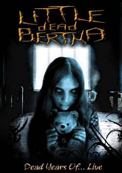 Little Dead Bertha : Dead Years of...Live